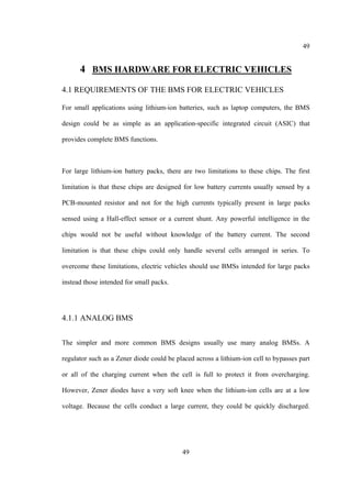 49
49
4 BMS HARDWARE FOR ELECTRIC VEHICLES
4.1 REQUIREMENTS OF THE BMS FOR ELECTRIC VEHICLES
For small applications using ...