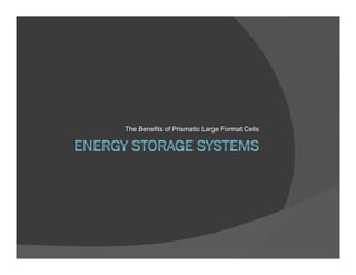 The Benefits of Prismatic Large Format Cells | PPT