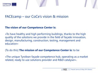 The vision of our Competence Center is:
«To have healthy and high performing buildings, thanks to the high
quality of the ...