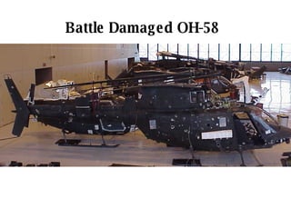 Battle Damaged OH-58 