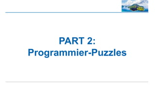 PART 2:
Programmier-Puzzles
 
