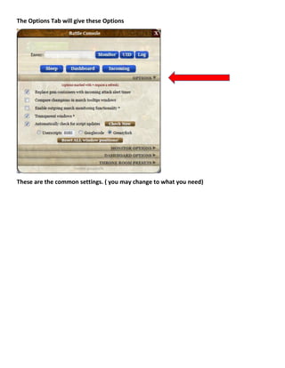 The Options Tab will give these Options
These are the common settings. ( you may change to what you need)
 