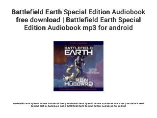 Battlefield Earth Special Edition Audiobook
free download | Battlefield Earth Special
Edition Audiobook mp3 for android
Battlefield Earth Special Edition Audiobook free | Battlefield Earth Special Edition Audiobook download | Battlefield Earth
Special Edition Audiobook mp3 | Battlefield Earth Special Edition Audiobook for android
 