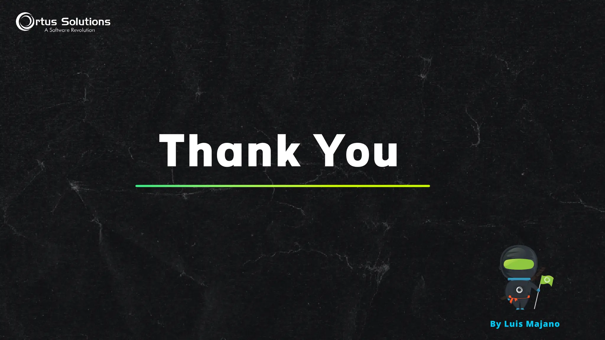 Thank You
By Luis Majano
 