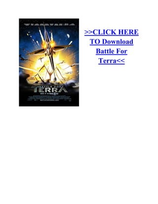 HYPERLINK 
http://battleforterradownload.blogspot.com/
 >>CLICK HERE TO Download Battle For Terra<< 