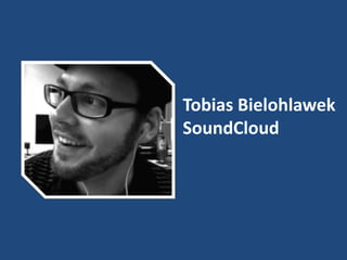 Tobias Bielohlawek
SoundCloud
 