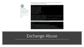 Exchange Abuse
 
