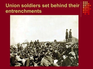 Union soldiers set behind their entrenchments 