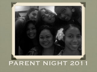 PARENT NIGHT 2011
 