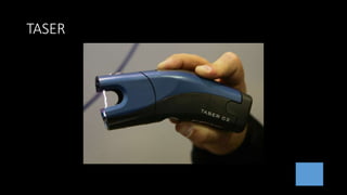 TASER
 