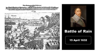 Battle of Rain
15 April 1632
 