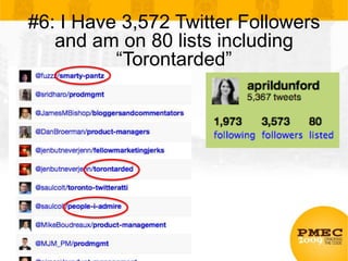 #6: I Have 3,572 Twitter Followers and am on 80 lists including “Torontarded”<br />