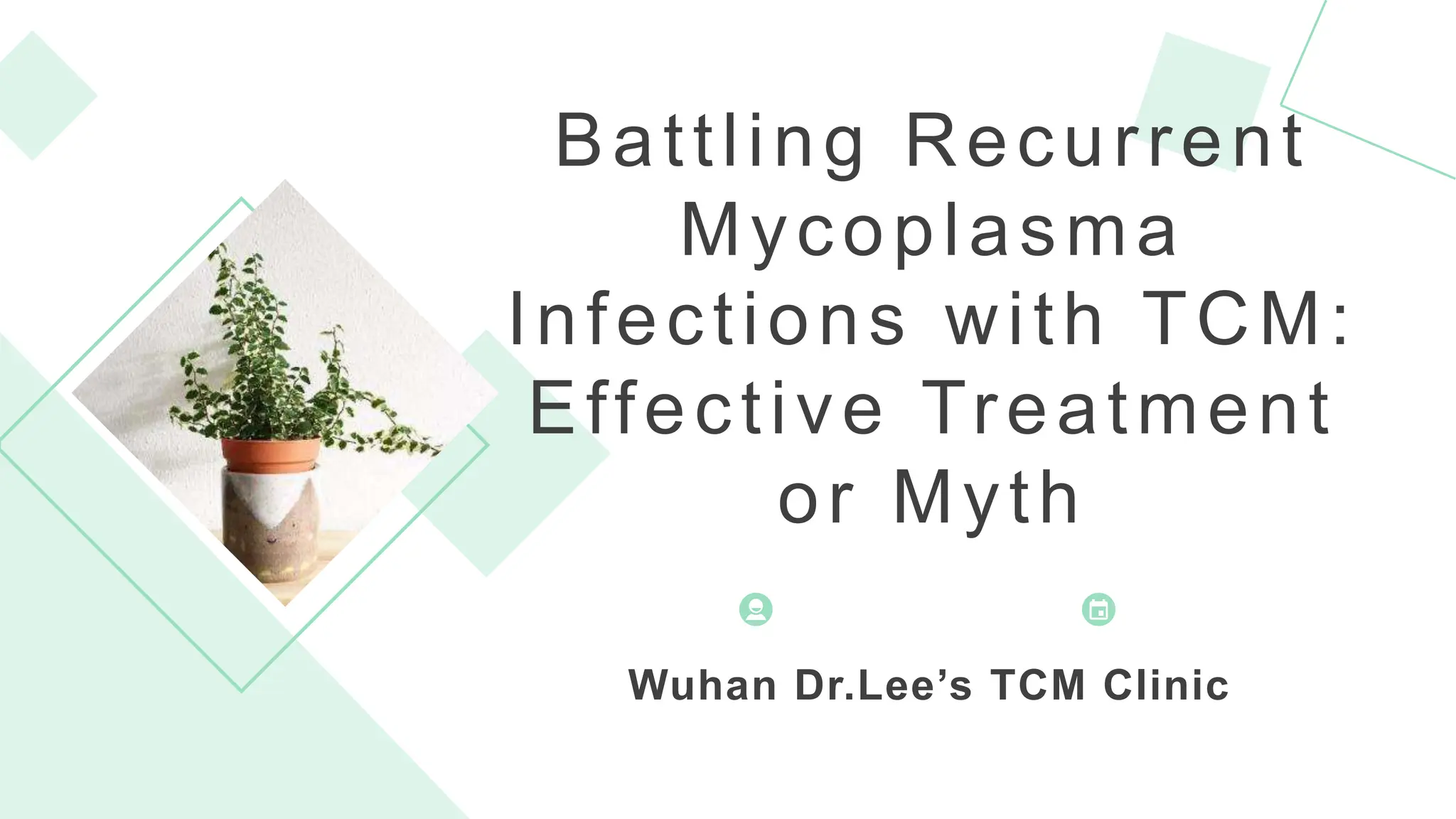 Battling Recurrent Mycoplasma Infections with TCM Effective Treatment