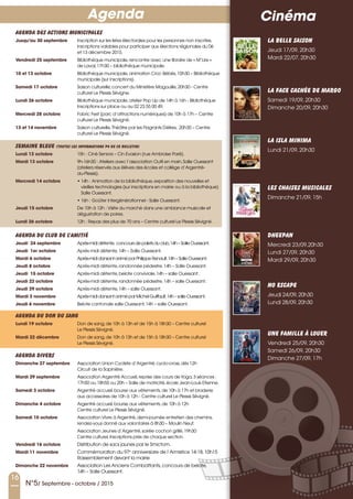 16
N°5/ Septembre - octobre / 2015
CinémaAgenda Cinéma
la belle saison
Jeudi 17/09, 20h30
Mardi 22/07, 20h30
la face cachée de margo
Samedi 19/09, 20h30
Dimanche 20/09, 20h30
la isla minima
Lundi 21/09, 20h30
les chaises musicales
Dimanche 21/09, 15h
DHEEPAN
Mercredi 23/09,20h30
Lundi 27/09, 20h30
Mardi 29/09, 20h30
NO escape
Jeudi 24/09,20h30
Lundi 28/09,20h30
une famille à louer
Vendredi 25/09, 20h30
Samedi 26/09, 20h30
Dimanche 27/09, 17h
Agenda des actions municipales
Jusqu’au 30 septembre	Inscription sur les listes électorales pour les personnes non inscrites.
Inscriptions valables pour participer aux élections régionales du 06
et 13 décembre 2015.
Vendredi 25 septembre	Bibliothèque municipale,rencontre avec une libraire de « M’Lire »
de Laval,17h30 – bibliothèque municipale.
10 et 13 octobre	Bibliothèque municipale,animation Croc Bébés,10h30 – Bibliothèque
municipale (sur inscriptions).
Samedi 17 octobre	Saison culturelle,concert du Ministère Magouille,20h30 - Centre
culturel Le Plessis Sévigne.
Lundi 26 octobre	Bibliothèque municipale,atelier Pop Up de 14h à 16h - Bibliothèque
Inscriptions sur place ou au 02 23 55 00 49.
Mercredi 28 octobre	Fabric Fest (parc d’attractions numériques) de 10h à 17h – Centre
culturel Le Plessis Sévigné.
13 et 14 novembre	Saison culturelle,Théâtre par les Flagrants Délires, 20h30 – Centre
culturel Le Plessis Sévigné.
SEMAINE BLEUE (toutes les informations p4 de ce bulletin)
Lundi 12 octobre	 15h : Ciné Seniors – Cin Evasion (rue Ambroise Paré).
Mardi 13 octobre	9h-16h30 : Ateliers avec l’association Outil en main,Salle Ouessant
(ateliers réservés aux élèves des écoles et collège d’Argentré-
du-Plessis).
Mercredi 14 octobre	 • 14h : Animation de la bibliothèque,exposition des nouvelles et
vieilles technologies (sur inscriptions en mairie ou à la bibliothèque)
Salle Ouessant.
	 • 16h : Goûter intergénérationnel - Salle Ouessant.
Jeudi 15 octobre	De 10h à 12h : Visite du marché dans une ambiance musicale et
dégustation de poires.
Lundi 26 octobre	12h : Repas des plus de 70 ans – Centre culturel Le Plessis Sévigné.
Agenda du club de l’amitié
Jeudi  24 septembre	 Après-midi détente, concours de palets du club,14h – Salle Ouessant.
Jeudi  1er octobre	 Après midi détente,14h – Salle Ouessant.
Mardi 6 octobre	 Après-midi dansant animé par Philippe Renault,14h – Salle Ouessant.
Jeudi 8 octobre	 Après-midi détente,randonnée pédestre,14h – Salle Ouessant.
Jeudi  15 octobre	 Après-midi détente,belote conviviale,14h – salle Ouessant.
Jeudi 22 octobre	 Après-midi détente,randonnée pédestre,14h – salle Ouessant.
Jeudi 29 octobre	 Après-midi détente,14h – salle Ouessant.
Mardi 3 novembre	 Après-midi dansant animé par Michel Guiffault,14h – salle Ouessant.
Jeudi 6 novembre	 Belote cantonale salle Ouessant,14h – salle Ouessant.
Agenda du don du sang
Lundi 19 octobre	Don de sang,de 10h à 13h et de 15h à 18h30 – Centre culturel
Le Plessis Sévigné.
Mardi 22 décembre 	Don de sang,de 10h à 13h et de 15h à 18h30 – Centre culturel
Le Plessis Sévigné.
Agenda divers
Dimanche 27 septembre	Association Union Cycliste d’Argentré,cyclo-cross,dès 12h
Circuit de la Sapinière.
Mardi 29 septembre	Association Argentré Accueil,reprise des cours de Yoga,3 séances :
17h50 ou 18h55 ou 20h – Salle de motricité,école Jean-Louis Etienne.
Samedi 3 octobre	Argentré accueil,bourse aux vêtements,de 10h à 17h et braderie
aux accessoires de 10h à 12h - Centre culturel Le Plessis Sévigné.
Dimanche 4 octobre	Argentré accueil,bourse aux vêtements,de 10h à 12h
Centre culturel Le Plessis Sévigné.
Samedi 10 octobre	Association Vivre à Argentré,demi-journée entretien des chemins,
rendez-vous donné aux volontaires à 8h30 – Moulin Neuf.
	Association Jeunes d’Argentré,soirée cochon grillé,19h30
Centre culturel.Inscriptions près de chaque section.
Vendredi 16 octobre	 Distribution de sacs jaunes par le Smictom.
Mardi 11 novembre	Commémoration du 97e
anniversiare de l’Armistice 14-18,10h15
Rassemblement devant la mairie
Dimanche 22 novembre	Association Les Anciens Combattants,concours de belote,
14h – Salle Ouessant.
 