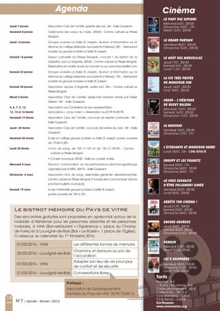 16
N°7 / Janvier - février / 2016
Agenda
Jeudi 7 janvier Association Club de l’amitié, galette des rois, 14h - Salle Ouessant.
Vendredi 8 janvier Cérémonie des vœux du maire, 20h30 - Centre culturel Le Plessis
Sévigné.
Jeudi 14 janvier Groupe scolaire La Salle St Joseph, réunion d’information sur la
réforme du collège (réservée aux parents d’élèves), 20h - Restaurant
scolaire du groupe scolaire La Salle St Joseph.
Samedi 16 janvier Saison culturelle du Plessis Sévigné, concert « Au bistrot de la
Gâpette » par La Gâpette, 20h30 – Centre culturel Le Plessis Sévigné.
Réservation en mairie, le soir du concert ou sur www.francebillet.com
Samedi 23 janvier Groupe scolaire La Salle St Joseph, réunion d’information sur la
réforme du collège (réservée aux parents d’élèves), 10h - Restaurant
scolaire du groupe scolaire La Salle St Joseph.
Samedi 30 janvier Association Jeunes d’Argentré, soirée loto, 20h – Centre culturel Le
Plessis Sévigné.
Mardi 2 février Association Club de l’amitié, après-midi dansant animé par Didier
Gilbert, 14h - Salle Ouessant.
5, 6, 7, 9, 12, Association Les Comédiens du soir, représentation
13, 14 et 16 février de la pièce « ça se corse ! ». Réservation au 02 99 96 80 99.
Vendredi 19 février Association Club de l’amitié, concours de belote cantonale, 14h -
Salle Ouessant.
Jeudi 25 février Association Club de l’amitié, concours de belote du club, 14h - Salle
Ouessant.
Vendredi 26 février Ecole et collège groupe scolaire La Salle St Joseph, portes ouvertes
de 17h30 à 20h.
Lundi 29 février • Don de sang, de 10h à 13h et de 15h à 18h30 – Centre
culturel Le Plessis Sévigné.
• Conseil municipal, 20h30 – Salle du conseil, mairie.
Mercredi 2 mars Réunion d’information sur les perturbations électromagnétiques
organisée par la MSA, 20h15 – Salle Ouessant.
Dimanche 6 mars Association Don de sang, assemblée générale départementale,
Centre culturel Le Plessis Sévigné (l’horaire sera communiqué dans le
prochain bulletin municipal).
Samedi 19 mars Ecole maternelle groupe scolaire La Salle St Joseph,
portes ouvertes de 10h à 12h.
Cinéma
Tarifs :
Normal : 5 €
- 18 ans / étudiants : 4 €
Carte abonnement : 40 €
Carte K-Do : 19,75 €
Ciné Bambino : 3,60 €
Ciné Senior : 3,60 €
Cin’Évasion
www.cinevasion.org
Le bistrot mémoire du Pays de Vitré
Des rencontres gratuites sont proposées en après-midi autour de la
maladie d’Alzheimer pour les personnes aidantes et les personnes
malades, à Vitré (Bar-restaurant « l’Espérance », place du Champ
de Foire) et à Louvigné-de-Bais (Bar « Le Rozell », 1 place de l’Eglise).
Ci-dessous, le calendrier du 1er
trimestre 2016.
01/02/2016 - Vitré Les différentes formes de mémoire
22/02/2016 - Louvigné-de-Bais
Chantons et dansons au son de
l’accordéon
07/03/2016 - Vitré
Adapter son lieu de vie pour plus
de confort et de sécurité
21/03/2016 - Louvigné-de-Bais Conversations libres
Pratique :
Association de Développement
Sanitaire du Pays de Vitré 02.99.75.84.13.
Le pont des Espions
Mercredi 6/01, 20h30
Dimanche 10/01, 17h
Mardi 12/01, 20h30
Le grand partage
Vendredi 08/01, 20h30
Dimanche 10/01, 20h30
Le goût des merveilles
Jeudi 7/01, 20h30
Samedi 9/01, 20h30
Lundi 11/01, 20h30
La Vie très privée
de Monsieur Sim
Jeudi 14/01, 20h30
Lindi 18/01, 20h30
Creed - L’Héritage
de Rocky Balboa
Mercredi 13/01, 20h30
Samedi 16/01, 20h30
Dimanche 17/01, 20h30
Le Nouveau
Vendredi 15/01, 20h30
Dimanche 17/01, 17h
L’Etudiante et Monsieur Henri
Lundi 18/01, 15h - CINE SENIOR
Snoopy et les Peanuts
Samedi 23/01, 17h
Dimanche 24/01, 10h30
Dimanche 24/01, 17h
Je vous souhaite
d’être follement aimée
Vendredi 22/01, 20h30
Lundi 25/01, 20h30
Arrête ton cinéma !
Jeudi 21/01, 20h30
Samedi 23/01, 20h30
Dimanche 24/01, 20h30
Encore heureux
Jeudi 28/01, 20h30
Samedi 30/01, 20h30
Dimanche 31/01, 20h30
Demain
Mercredi 27/01, 20h30
Mardi 02/02, 20h30
Les 8 Salopards
Vendredi 29/01, 20h30
Dimanche 31/01, 20h30
Lundi 1er
/02, 20h30
 