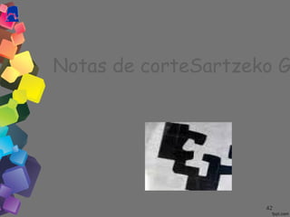 4242
Notas de corteSartzeko G
 