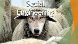 Social
Engineering
 