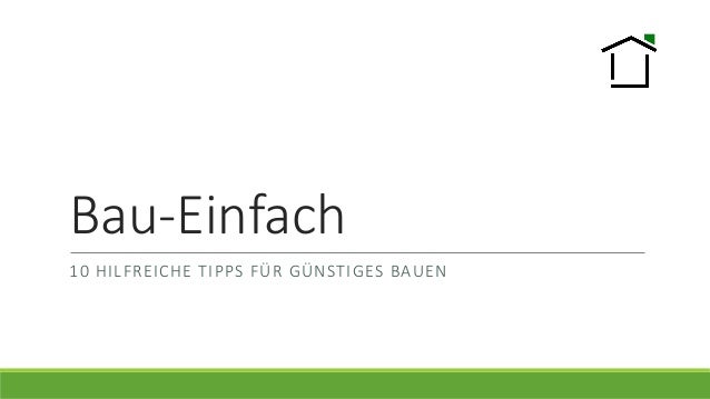 10 Bautipps Fur Gunstiges Bauen Lerne Wie Du Eine Gunstiges Haus Bau