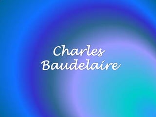 Charles  Baudelaire 