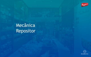 Mecânica
Repositor
 
