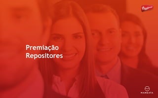 Premiação
Repositores
 