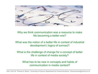 Why we think communication was a resource to make
                          life becoming a better one?

           What w...