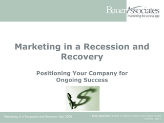 Marketing in a Recession and Recovery Positioning Your Company for Ongoing Success 