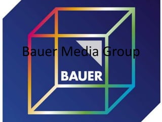 Bauer Media Group
 