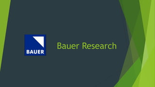 Bauer Research
 
