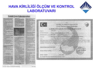 HAVA KİRLİLİĞİ ÖLÇÜM VE KONTROL
         LABORATUVARI
 