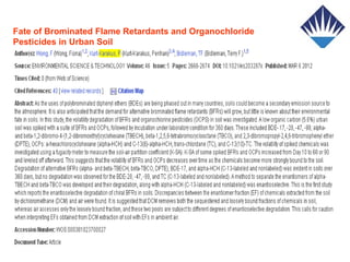 Fate of Brominated Flame Retardants and Organochloride
Pesticides in Urban Soil
 