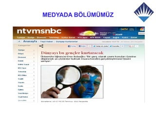 MEDYADA BÖLÜMÜMÜZ
 