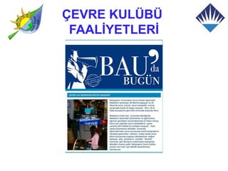 ÇEVRE KULÜBÜ
 FAALİYETLERİ
 