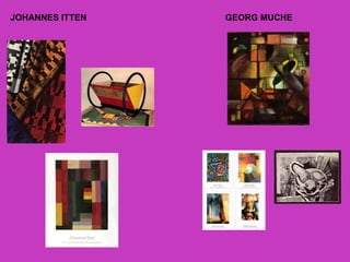 JOHANNES ITTEN   GEORG MUCHE
 