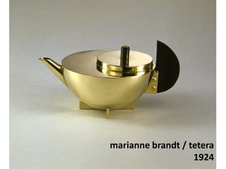 marianne brandt / tetera
1924
 