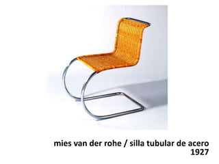 mies van der rohe / silla tubular de acero
1927
 