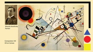 Wassily Kandinsky
Painter
Compositon VIII
Oil on Canvas
 