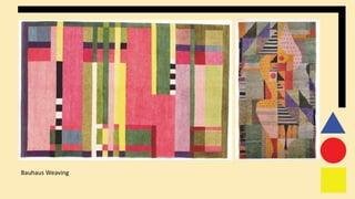 Bauhaus Weaving
 