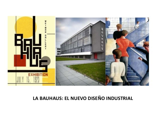 LA BAUHAUS: EL NUEVO DISEÃ‘O INDUSTRIAL
 