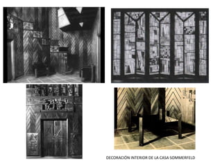 DECORACIÓN INTERIOR DE LA CASA SOMMERFELD
 