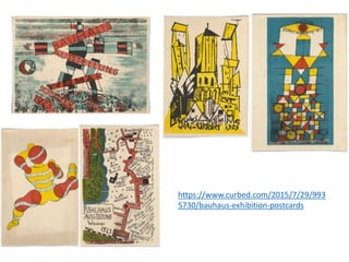 https://www.curbed.com/2015/7/29/993
5730/bauhaus-exhibition-postcards
 