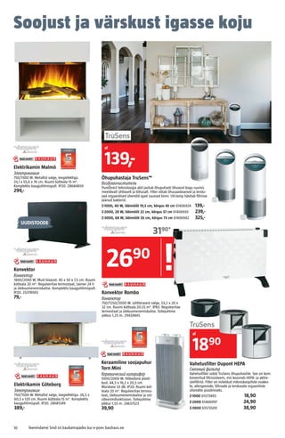 3190*
10 Teenindame Sind nii kaubamajades kui e-poes bauhaus.ee
Soojust ja värskust igasse koju
Vahetusfilter Dupont HEPA
...