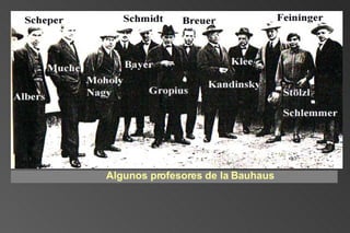 Algunos profesores de la Bauhaus 
