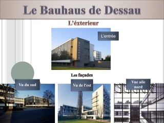 Vue aile
nordVu de l'estVu du sud
L’entrée
 