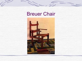 Breuer Chair
 