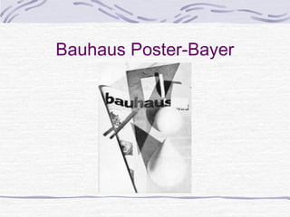 Bauhaus Poster-Bayer
 