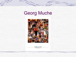 Georg Muche
 