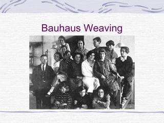 Bauhaus Weaving
 