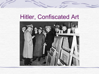 Hitler, Confiscated Art
 
