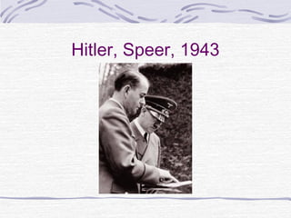 Hitler, Speer, 1943
 